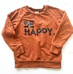 Posh & Cozy “Be Happy" LS crewneck size 4T
